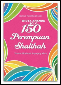 Image of 150 PEREMPUAN SHALIHAH: TELADAN MUSLIMAH SEPANJANG MASA