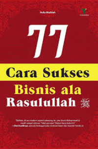 Image of 77 CARA SUKSES BISNIS ALA RASULULLAH