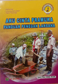 Aku cinta pramuka : panduan penegak laksana