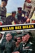 ALLAH BIZ BILEN : KISAH LEGIUN TURKISTAN HITLER