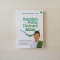 AMALAN YANG PALING DICINTAI ALLAH