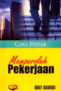 Image of CARA PINTAR MEMPEROLEH PEKERJAAN