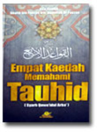 Image of EMPAT KAEDAH MEMAHAMI TAUHID (SYARH QOWA'IDUL ARBA')