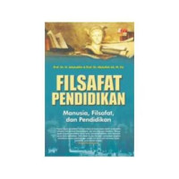 Image of FILSAFAT PENDIDIKAN: MANUSIA, FILSAFAT, DAN PENDIDIKAN