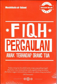 Image of FIQH PERGAULAN: ANAK TERHADAP ORANG TUA