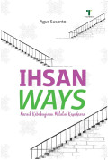 IHSAN WAYS: MERAIH KEBAHAGIAAN MELALUI KESADARAN
