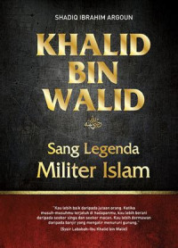 Image of KHALID BIN WALID: SANG LEGENDA MILITER ISLAM
