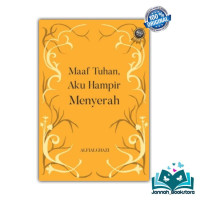Image of MAAF TUHAN, AKU HAMPIR MENYERAH