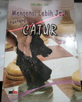 MENGENAL LEBIH JAUH TENTANG CATUR