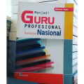 MENJADI GURU PROFESIONAL  BERSTANDAR NASIONAL
