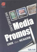 MERANCANG MEDIA PROMOSI UNIK DAN MENARIK