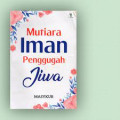 MUTIARA IMAN PENGGUGAH JIWA