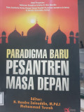 PARADIGMA BARU PESANTREN MASA DEPAN