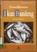 PEMELIHARAAN IKAN BANDENG DI AIR TAWAR