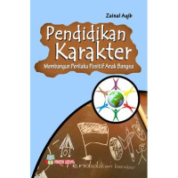 Image of PENDIDIKAN KARAKTER (MEMBANGUN PERILAKU POSITIF ANAK BANGSA)