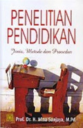 PENELITIAN PENDIDIKAN: Jenis, metode dan Prosedur