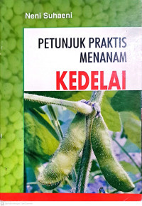 Image of PETUNJUK PRAKTIK MENANAM KEDELAI
