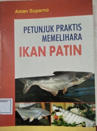 Image of Petunjuk Praktis Memelihara Ikan Patin