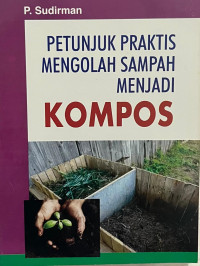 Image of PETUNJUK PRAKTIS MENGOLAH SAMPAH MENJADI KOMPAS