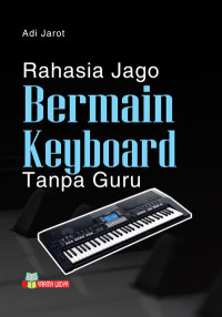 Image of RAHASIA JAGO BERMAIN KEYBOARD TANPA GURU