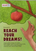 REACH YOUR DREAMS