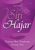 SITI  HAJAR: KETAATAN DAN KETAKWAAN SEORANG ISTRI
