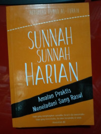 Image of SUNNAH-SUNNAH HARIAN: amalan praktis meneladani sang rasul