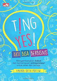 Image of TING! YES! AKU BISA BERBISNIS