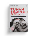 Tuhan Tidak Perlu Dibela
