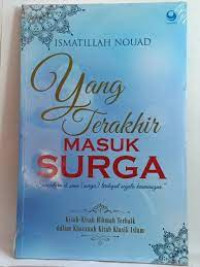 Image of YANG TERAKHIR MASUK SURGA